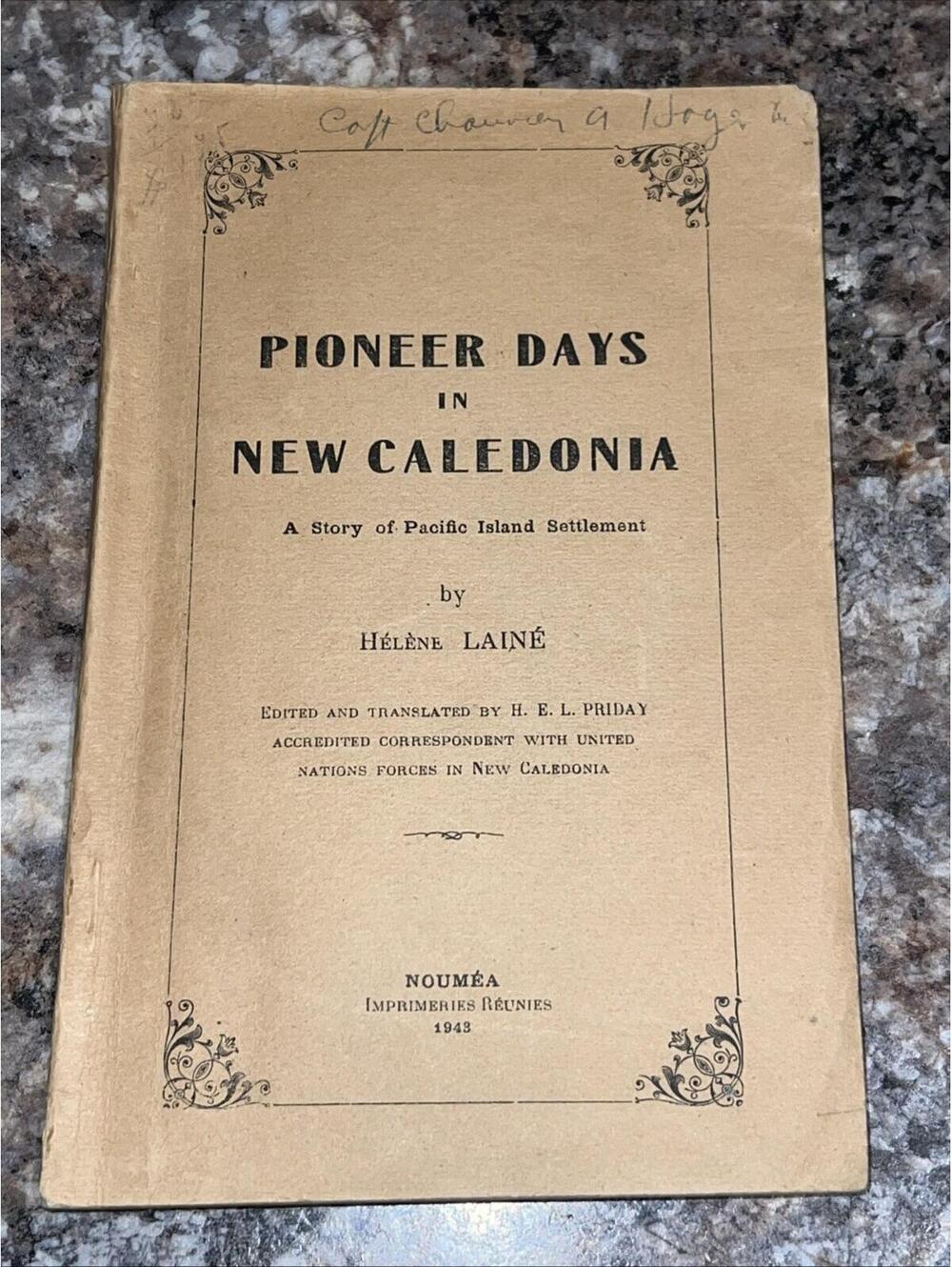 Rare Pioneer Days in New Caledonia by Helene Laine - 1943 Vintage